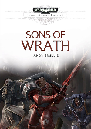 Sons of Wrath by Andy Smillie