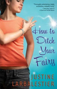 How to Ditch Your Fairy by Justine Larbalestier