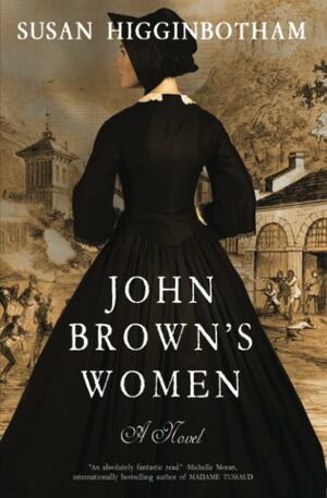 John Brown's Women: A Novel by Susan Higginbotham