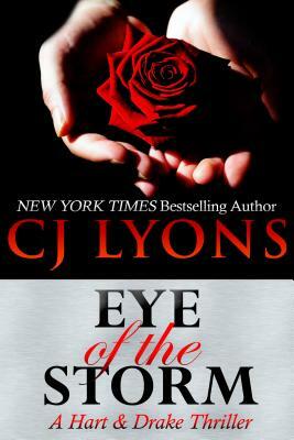 Eye of the Storm: A Hart and Drake Thriller by C.J. Lyons