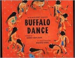 Buffalo Dance: A Blackfoot Legend by Nancy Van Laan