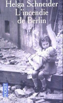 L'incendie de Berlin by Helga Schneider