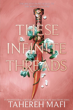 These Infinite Threads by Tahereh Mafi