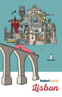 Fodor's Inside Lisbon by Fodor's Travel Guides