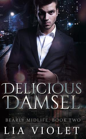 Delicious Damsel by Lia Violet, Lia Violet