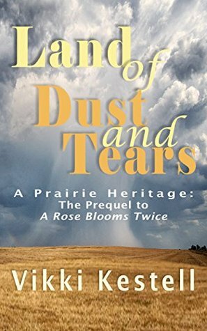 Land of Dust & Tears by Vikki Kestell