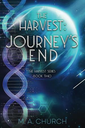 Journey's End by M.A. Church
