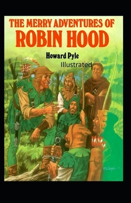 The Merry Adventures of Robin Hood Illustrated by Howard Pyle