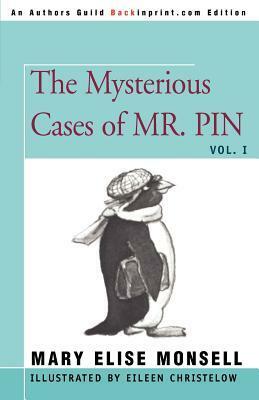 The Mysterious Cases of Mr. Pin by Mary Elise Monsell