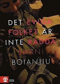 Det eviga folket är inte rädda by Erik MacQueen, Shani Boianjiu