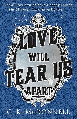 Love Will Tear Us Apart by Caimh McDonnell, C.K. McDonnell