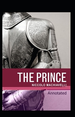 The Prince Classic Edition(Original Annotated) by Niccolò Machiavelli