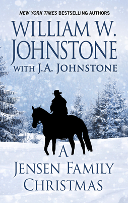 A Jensen Family Christmas by J.A. Johnstone, William W. Johnstone