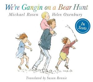 We're Gangin on a Bear Hunt by Michael Rosen