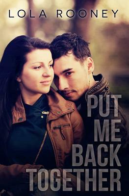 Put Me Back Together by Shayna Krishnasamy, Lola Rooney