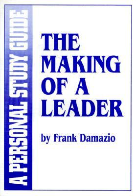 Making of a Leader-Sg: by Frank Damazio