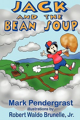 Jack and the Bean Soup by Mark Pendergrast