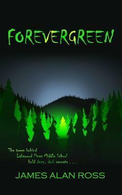 Forevergreen by James Alan Ross