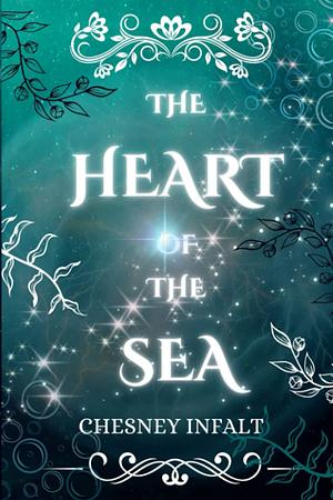 The Heart of the Sea by Chesney Infalt