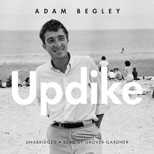 Updike by Adam Begley