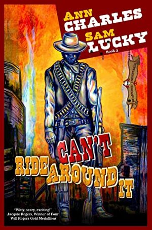 Can't Ride Around It (Deadwood Undertaker Series Book 3) by Sam Lucky, Ann Charles