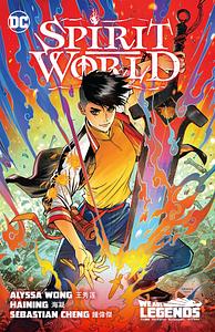 Spirit World by Haining, Alyssa Wong, Sebastian Cheng