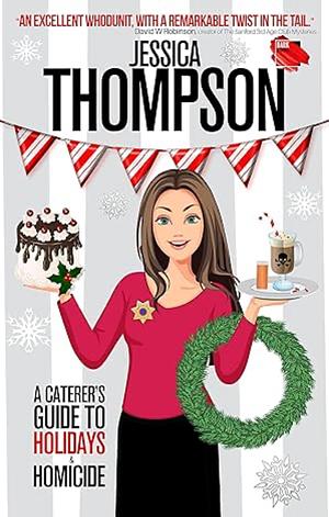 A Caterer's Guide to Holidays & Homicide by Jessica Thompson