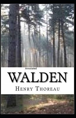 The Walden Annotated by Henry David Thoreau