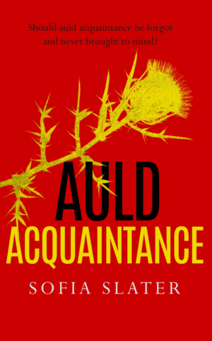 Auld Acquaintance by Sofia Slater