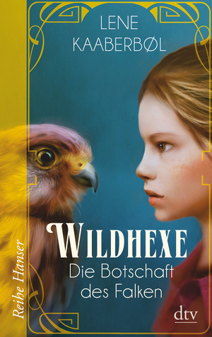 Wildhexe - Die Botschaft des Falken by Lene Kaaberbøl