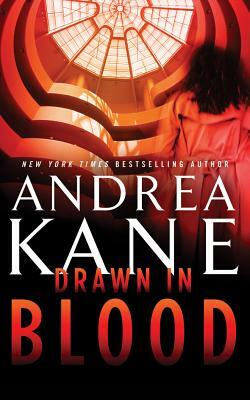 Drawn in Blood by Andrea Kane