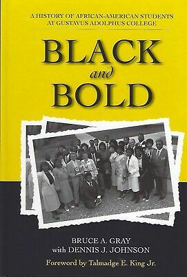 Black and Bold by Bruce A. Gray, Elizabeth Sietsema, Talmadge E. King Jr., Dennis J. Johnson