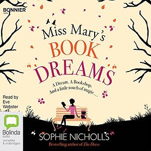 Miss Mary's Book of Dreams by Sophie Nicholls