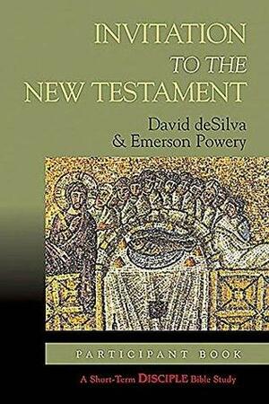 Invitation to the New Testament: Participant Book: A Short-Term DISCIPLE Bible Study by David A. deSilva, Emerson B. Powery