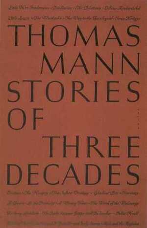 Stories of Three Decades by Thomas Mann, H.T. Lowe-Porter