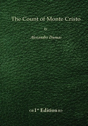 The Count of Monte Cristo - 1st Edition by Alexandre Dumas