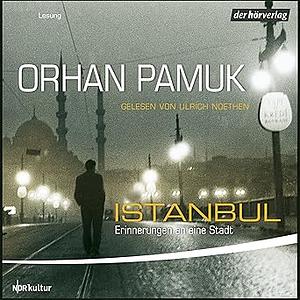 Istanbul: Erinnerungen an eine Stadt by Orhan Pamuk