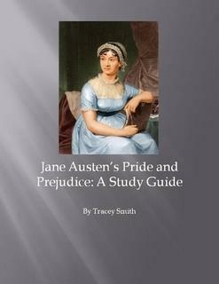 Jane Austen's Pride and Prejudice: A Study Guide by Tracey Smith