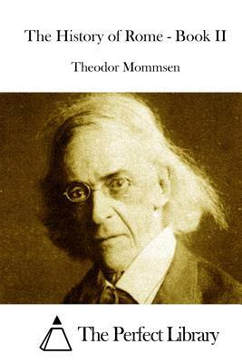 The History of Rome - Book II by Theodor Mommsen