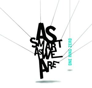 As Smart as We Are by Rick Moody, Neil Gaiman, Darin Strauss, A.M. Homes, Jonathan Ames, Ben Greenman, One Ring Zero, Jonathan Lethem, Lawrence Krauser, Myla Goldberg, Dimitri Ehrlich, Clay McLeod Chapman, Dave Eggers, Fiona Maazel, Daniel Handler, Aaron Naparstek, Margaret Atwood, Amy Fusselman, Denis Johnson, Paul Auster