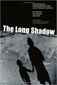 The Long Shadow: Family Background, Disadvantaged Urban Youth, and the Transition to Adulthood by Linda Olson, Doris Entwisle, Karl L. Alexander