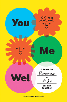 You, Me, We! (Set of 2 Fill-In Books): 2 Books for Parents and Kids to Fill in Together by Erin Jang