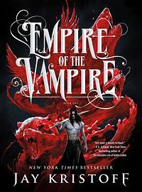 Empire of the Vampire by Jay Kristoff