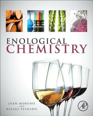 Enological Chemistry by Rafael Peinado, Juan Moreno