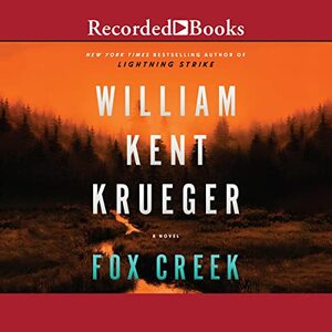 Fox Creek by William Kent Krueger