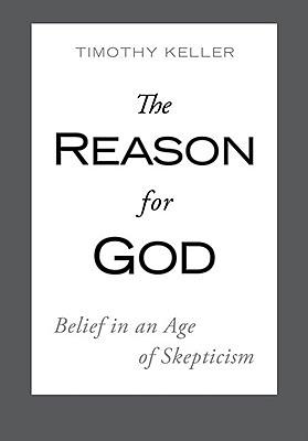 The Reason for God: Belief in an Age of Skepticism by Timothy Keller