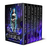 Rogue Ethereal Complete Series by Annie Anderson