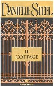 Il cottage by Danielle Steel
