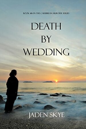 Death by Wedding by Jaden Skye