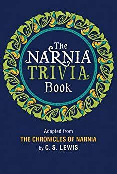 The Narnia Trivia Book: The Classic Fantasy Adventure Series by C.S. Lewis, Pauline Baynes